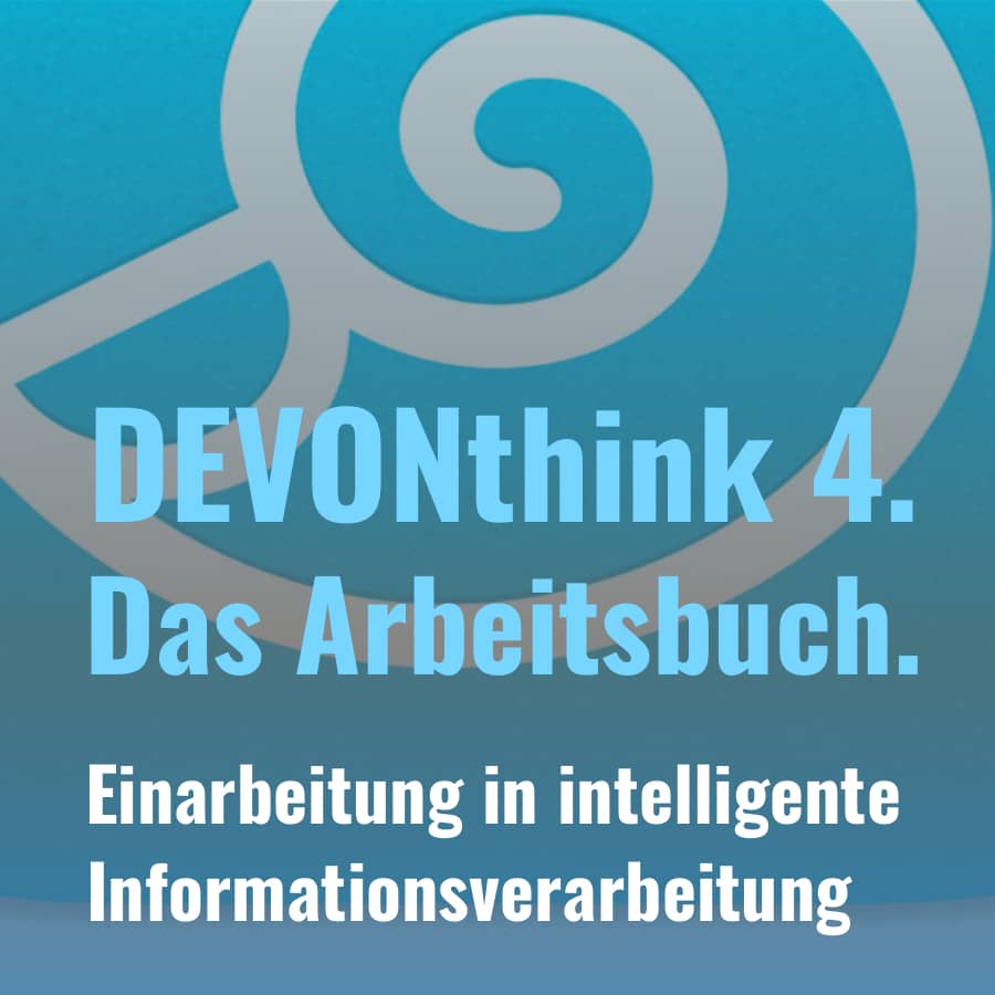 Auf dem Bild ist ein Ausschnitt des Covers zum Arbeitsbuch DEVONthink 4 zu sehen.